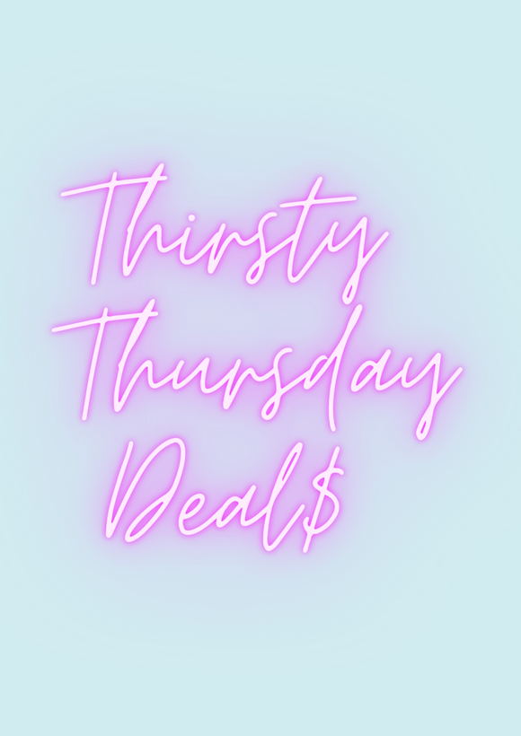 Thursty Thursday Deals!
