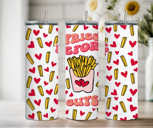 Fries Before Guys Tumbler